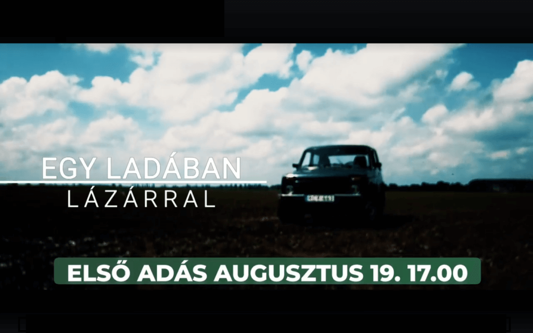 Egy Ladában Lázárral – 1. rész